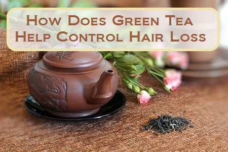 How Does Green Tea Help Control Hair Loss | Tips for Natural Beauty