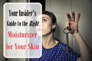 The Right Moisturizer for Your Skin (Full Guide)